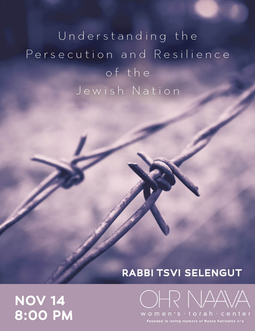 Understanding the Persecution and Resilience of the Jewish Nation