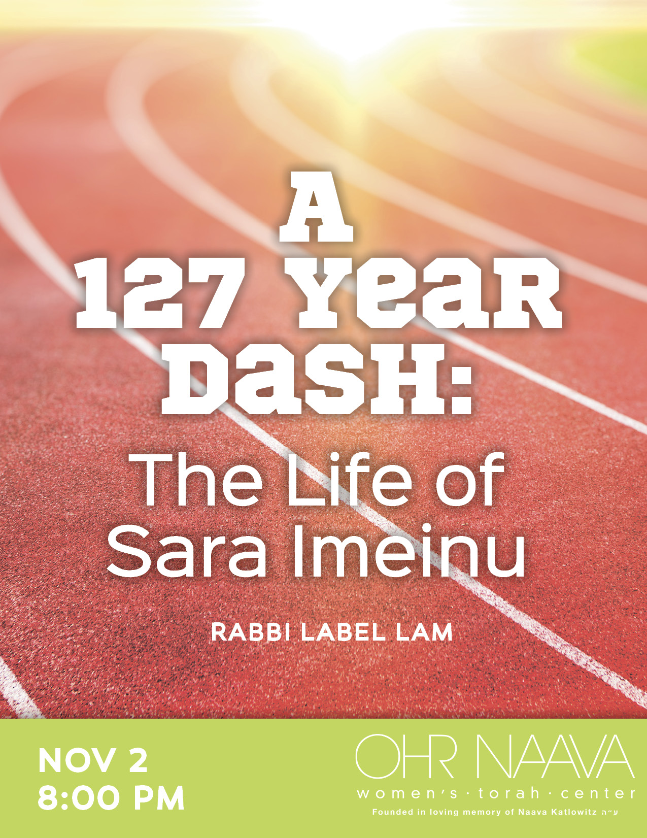 A 127 Year Dash: The Life of Sara Imeinu
