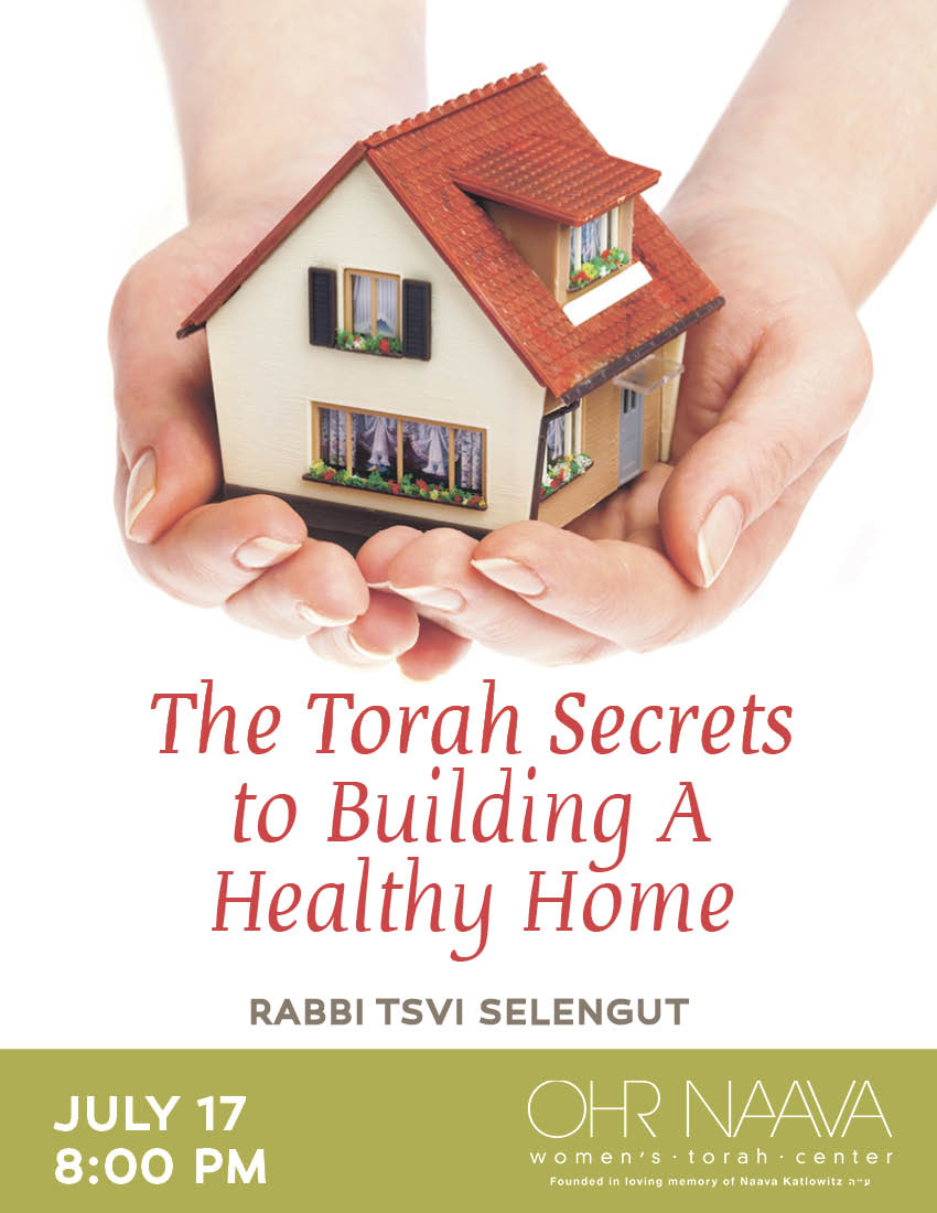 The Torah Secrets to Building A Healthy Home