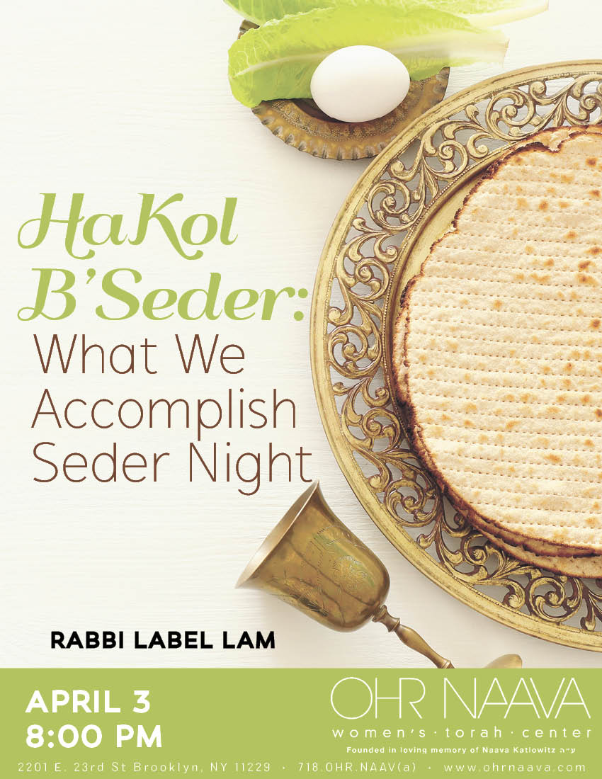 HaKol B�Seder: What We Accomplish Seder Night